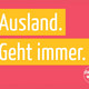 DAAD Ausland geht immer Postkarte Postkarte, auf der "Ausland geht immer" steht